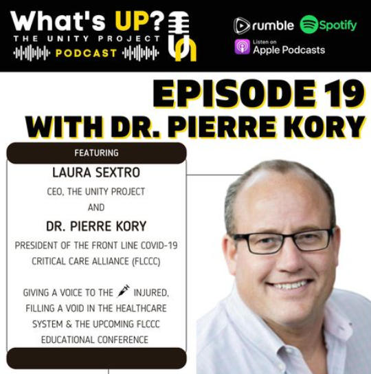 Ep. 19:Unity Project Podcast w/ Dr. Kory: A voice for vax injured & filling a void in the healthcareService Areas