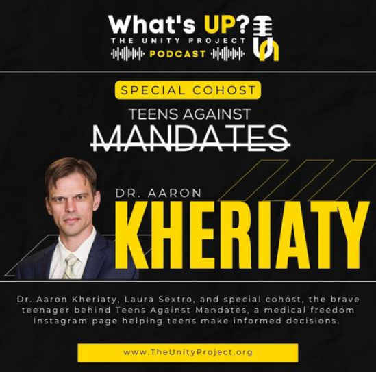 Ep: 18 Unity Project Podcast: Special Co-Host Teens Against Mandates w/Dr. Aaron Kheriaty