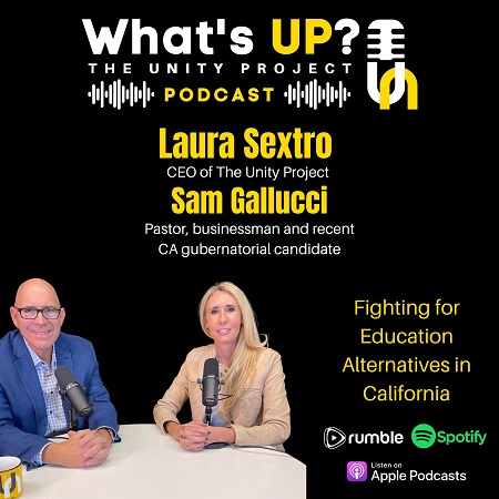 Ep. 30: Unity Project Podcast w/ Sam Gallucci - Fighting for Education Alternatives in California